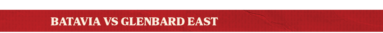 Batavia vs glenbard eas