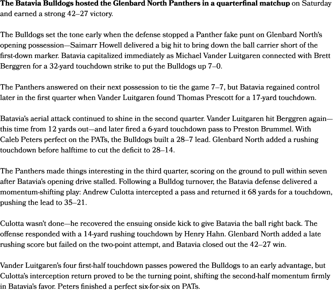 The Batavia Bulldogs hosted the Glenbard North Panthers in a quarterfinal matchup on Saturday and earned a strong 42–...