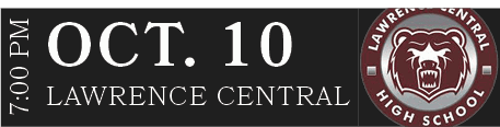 LAWRENCE CENTRAL,OCT. 10,7:00 P