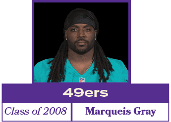 Marqueis Gray,Class of 2008,49er