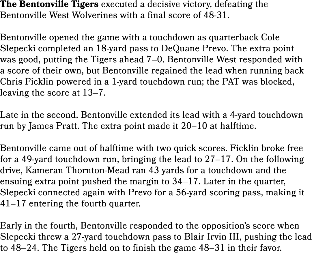 The Bentonville Tigers executed a decisive victory, defeating the Bentonville West Wolverines with a final score of 4...