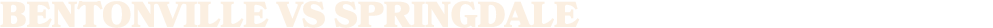 bentonville vs SPRINGDALE