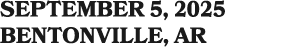 september 5, 2025 bentonville, ar