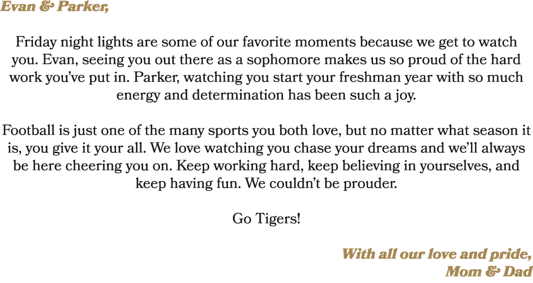 Evan & Parker, Friday night lights are some of our favorite moments because we get to watch you. Evan, seeing you out...