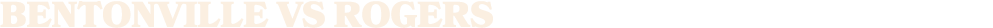 bentonville vs ROGERS