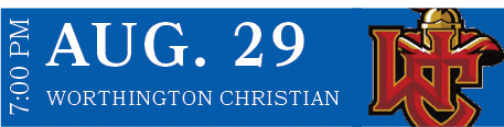 Worthington christian,AUG. 29,7:00 P