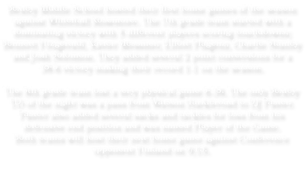 Bexley Middle School hosted their first home games of the season against Whitehall Rosemore. The 7th grade team start...