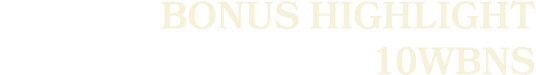Bonus HighlighT 10WBNS