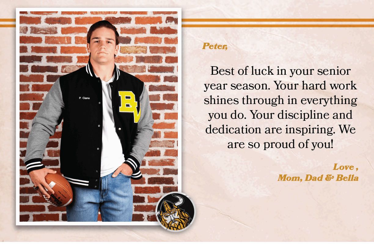Peter, Best of luck in your senior year season. Your hard work shines through in everything you do. Your discipline a...