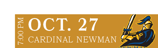 CARDINAL NEWMAN,OCT. 27,7:00 P