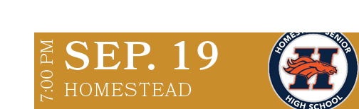 HOMESTEAD,SEP. 19,7:00 P