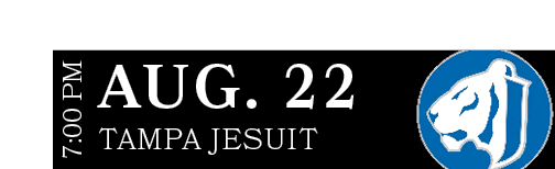 TAMPA JESUIT,AUG. 22,7:00 P