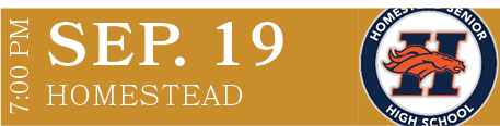 HOMESTEAD,SEP. 19,7:00 P