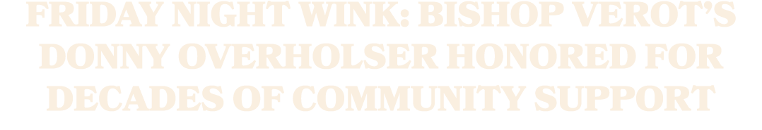 Friday Night WINK: Bishop Verot’s Donny Overholser honored for decades of community support