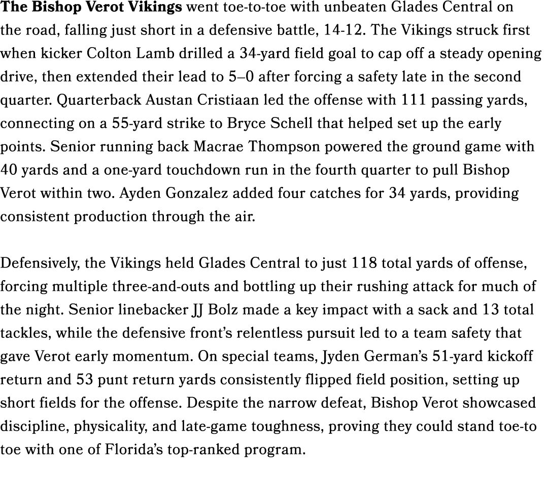 The Bishop Verot Vikings went toe to toe with unbeaten Glades Central on the road, falling just short in a defensive ...