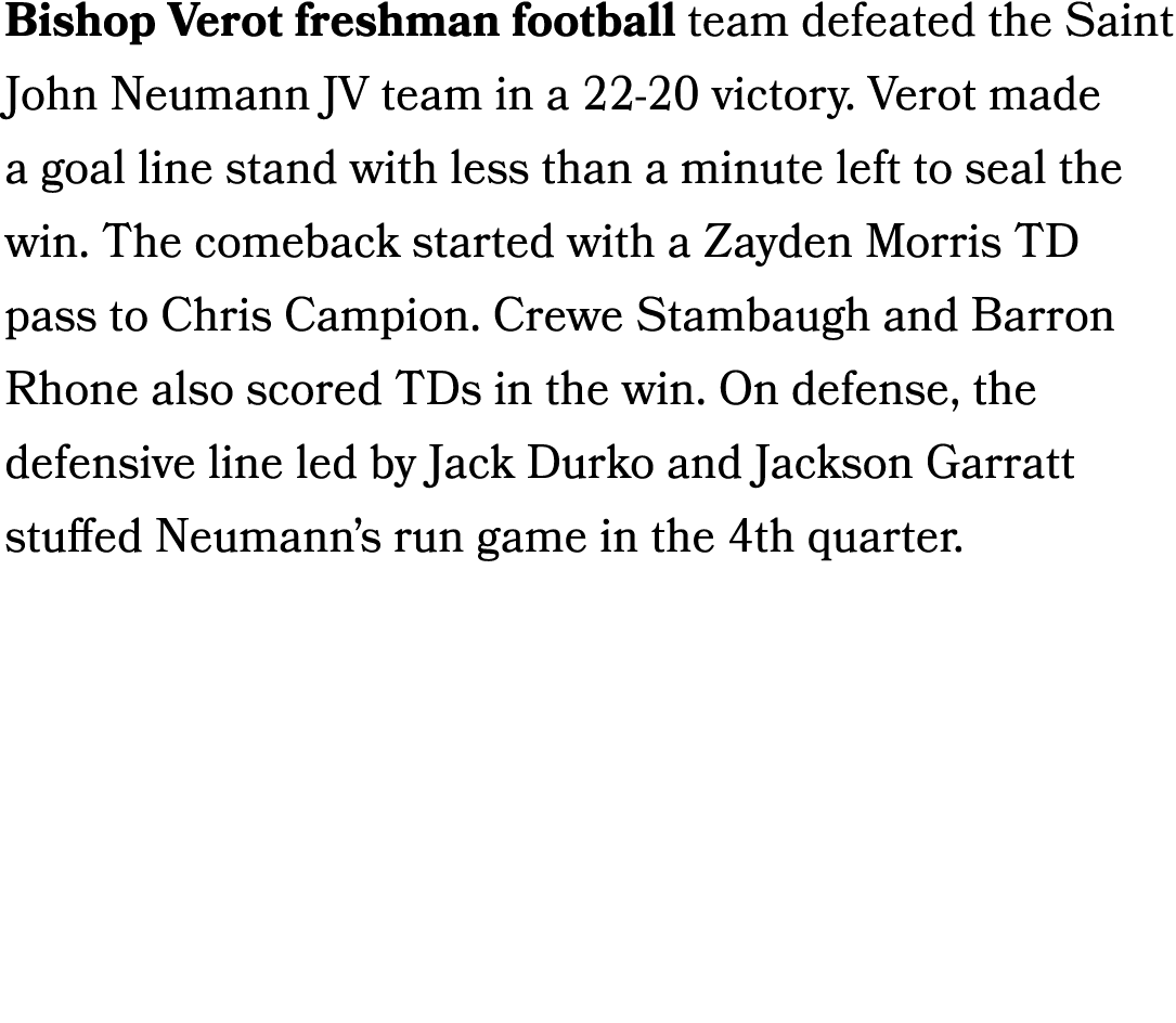 Bishop Verot freshman football team defeated the Saint John Neumann JV team in a 22 20 victory. Verot made a goal lin...