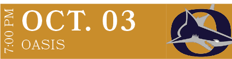 OASIS,OCT. 03,7:00 P
