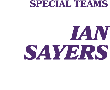 Special teams Ian Sayers