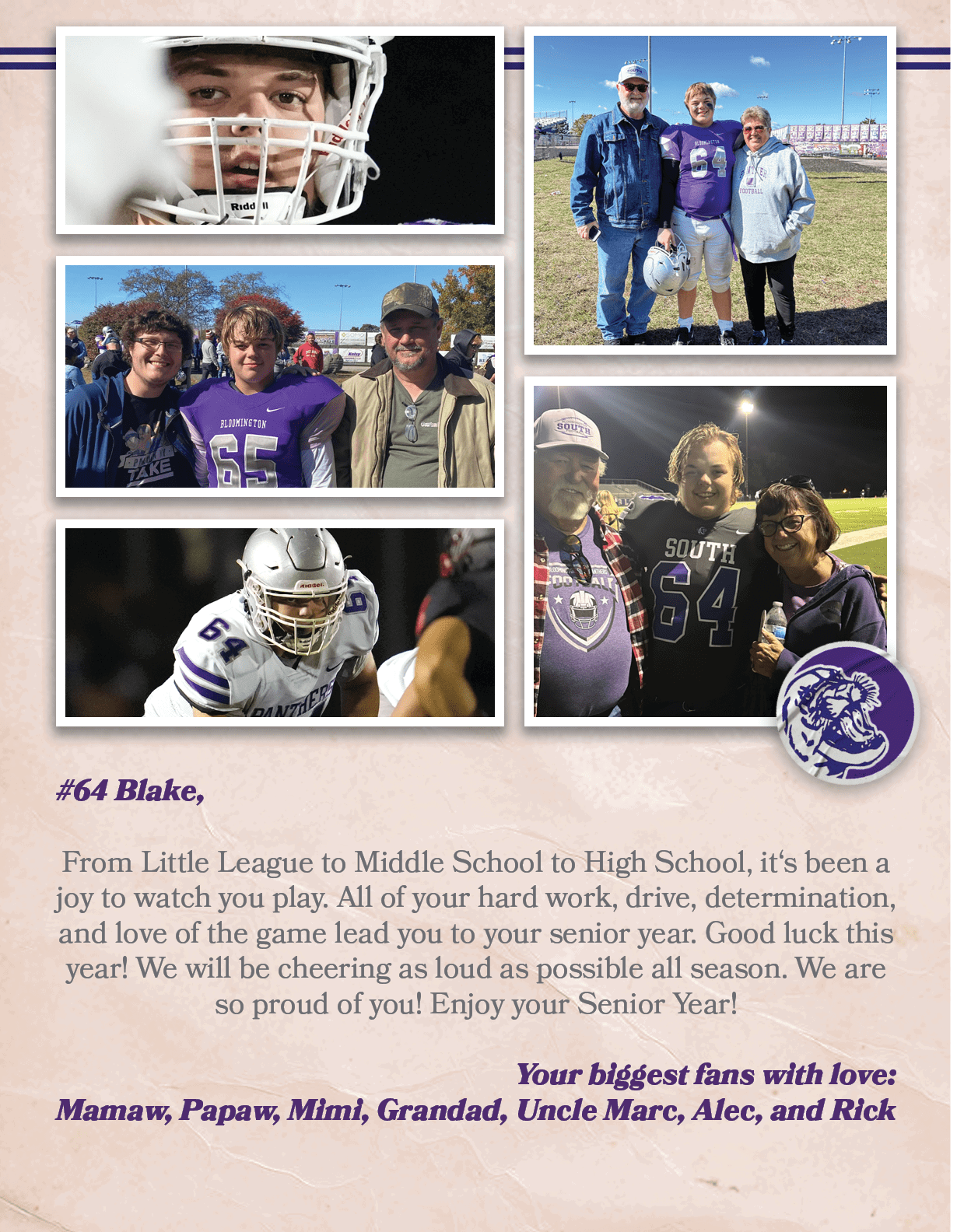 #64 Blake, From Little League to Middle School to High School, it‘s been a joy to watch you play. All of your hard wo...