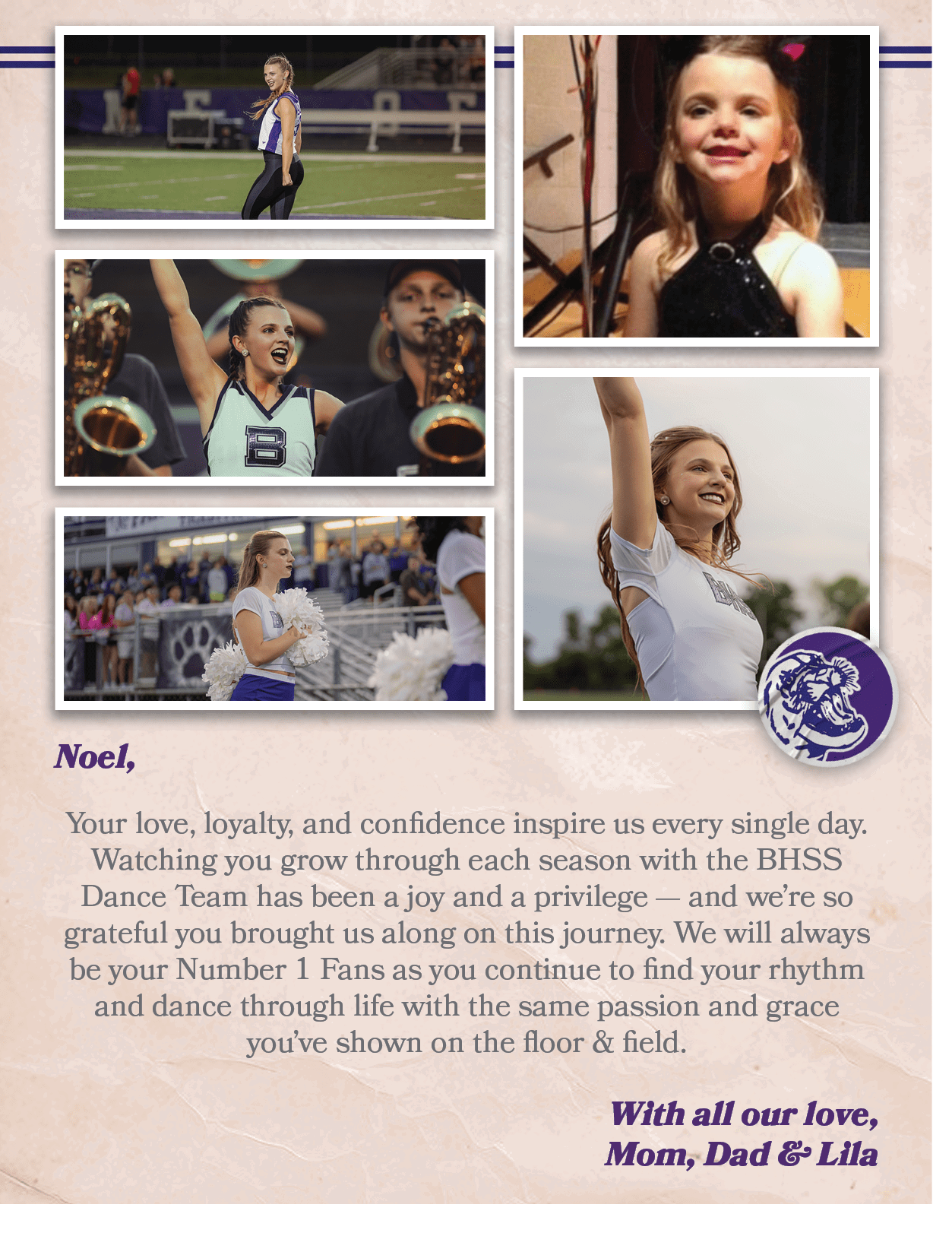 Noel, Your love, loyalty, and confidence inspire us every single day. Watching you grow through each season with the ...