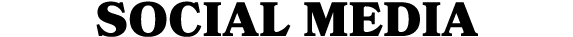 SOCIAL MEDIA