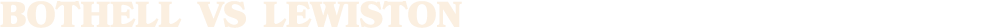 BOTHELL vs lewiston