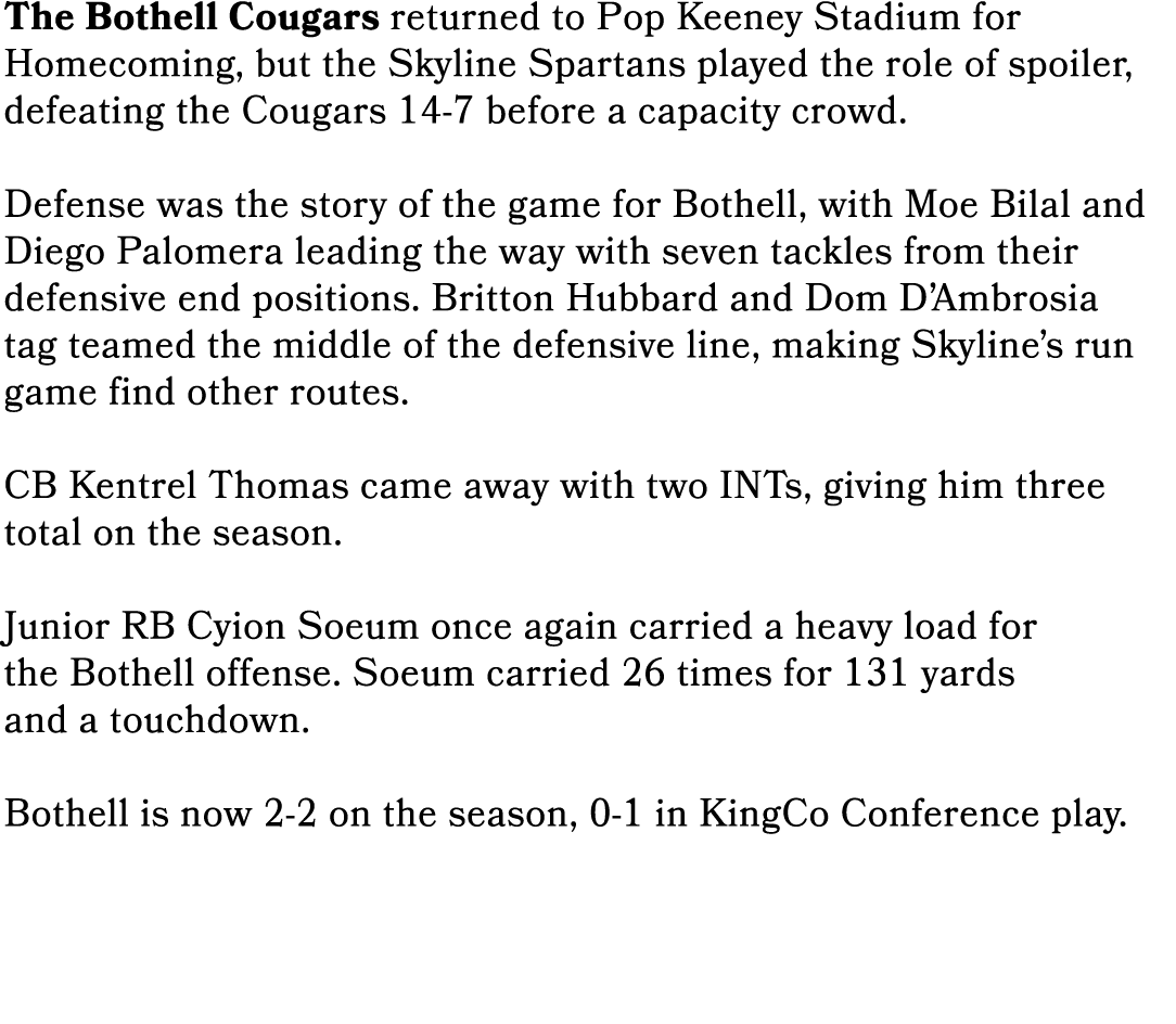 The Bothell Cougars returned to Pop Keeney Stadium for Homecoming, but the Skyline Spartans played the role of spoile...