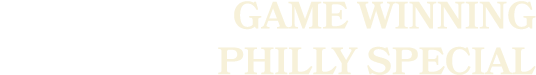 Game Winning Philly Special