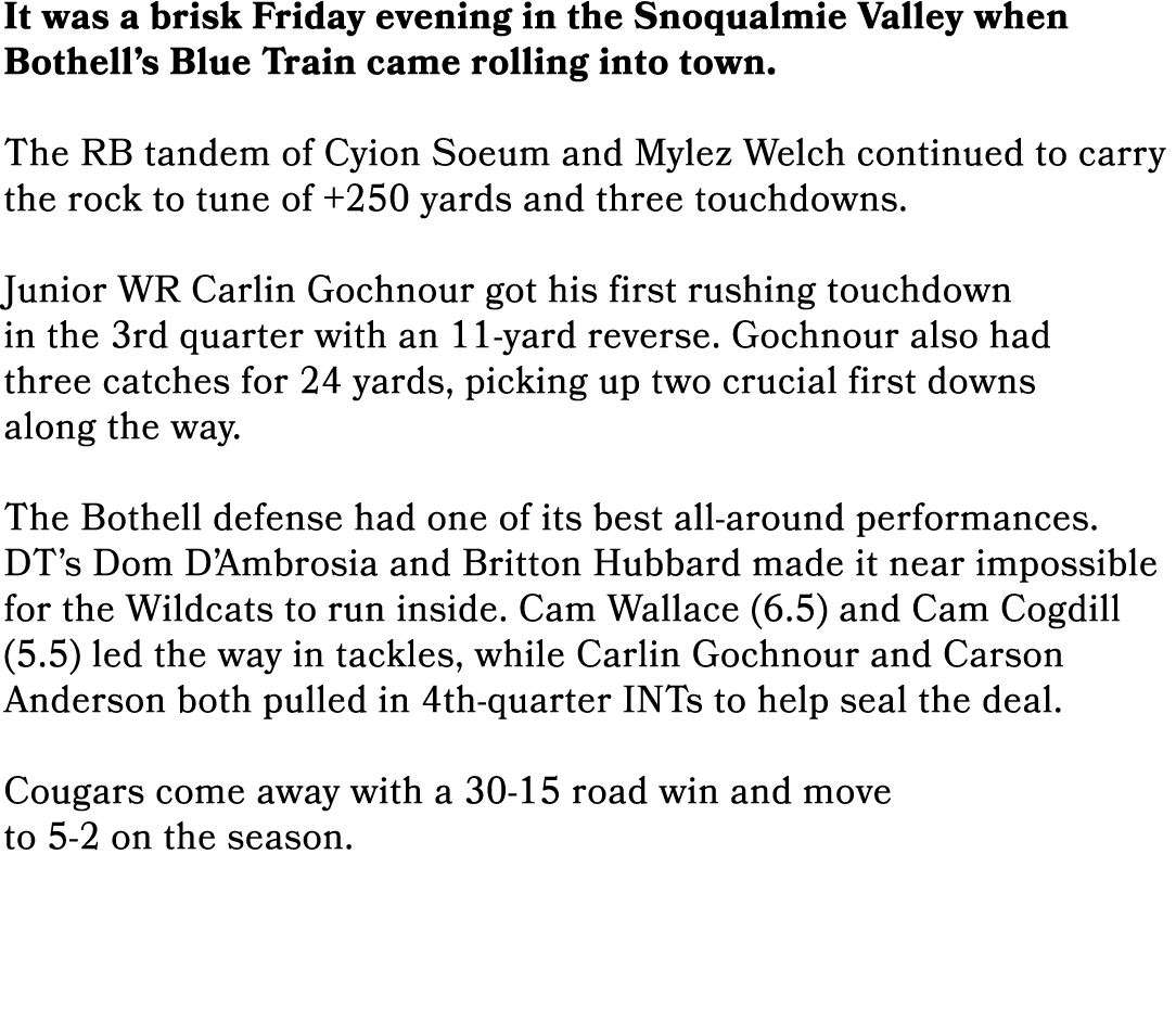 It was a brisk Friday evening in the Snoqualmie Valley when Bothell’s Blue Train came rolling into town. The RB tande...