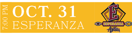 Esperanza,Oct. 31,7:00 P