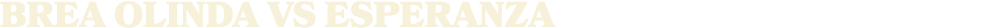 brea olinda vs ESPERANZA