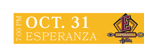 Esperanza,Oct. 31,7:00 P