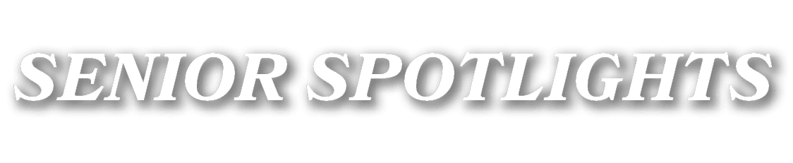 SENIOR SPOTLIGHTS