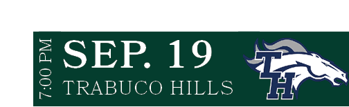 Trabuco Hills,Sep. 19,7:00 P
