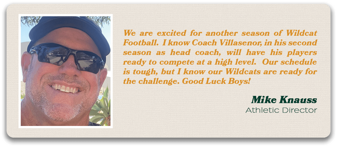 We are excited for another season of Wildcat Football. I know Coach Villasenor, in his second season as head coach, w...
