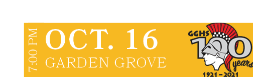 Garden Grove,Oct. 16,7:00 P