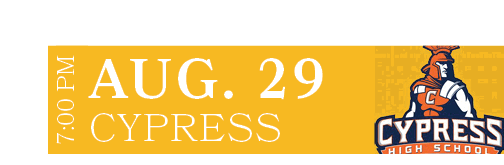 Cypress,Aug. 29,7:00 P