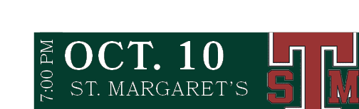  St. Margaret’s,Oct. 10,7:00 P