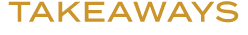 TAKEAWAYS