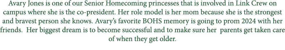 Avary Jones is one of our Senior Homecoming princesses that is involved in Link Crew on campus where she is the co pr...