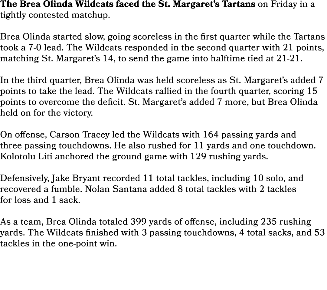 The Brea Olinda Wildcats faced the St. Margaret’s Tartans on Friday in a tightly contested matchup. Brea Olinda start...