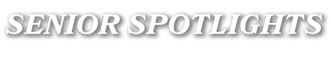 SENIOR SPOTLIGHTS