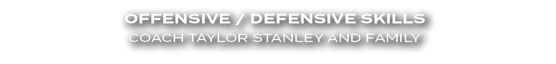 Offensive / Defensive Skills Coach Taylor Stanley and Family 