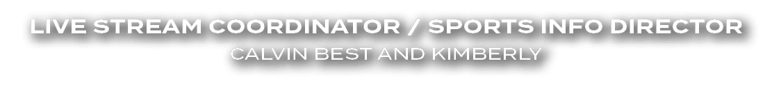 Live Stream Coordinator / Sports Info Director Calvin Best and Kimberly 