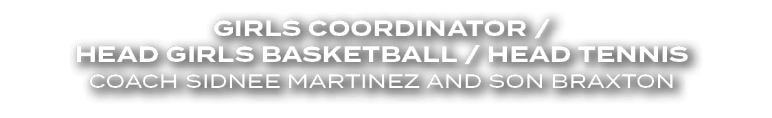 Girls Coordinator / Head Girls Basketball / Head Tennis Coach Sidnee Martinez and son Braxton 