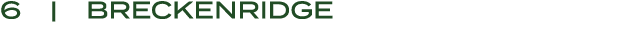 6 | Breckenridge