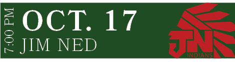 JIM NED,OCT. 17,7:00 P