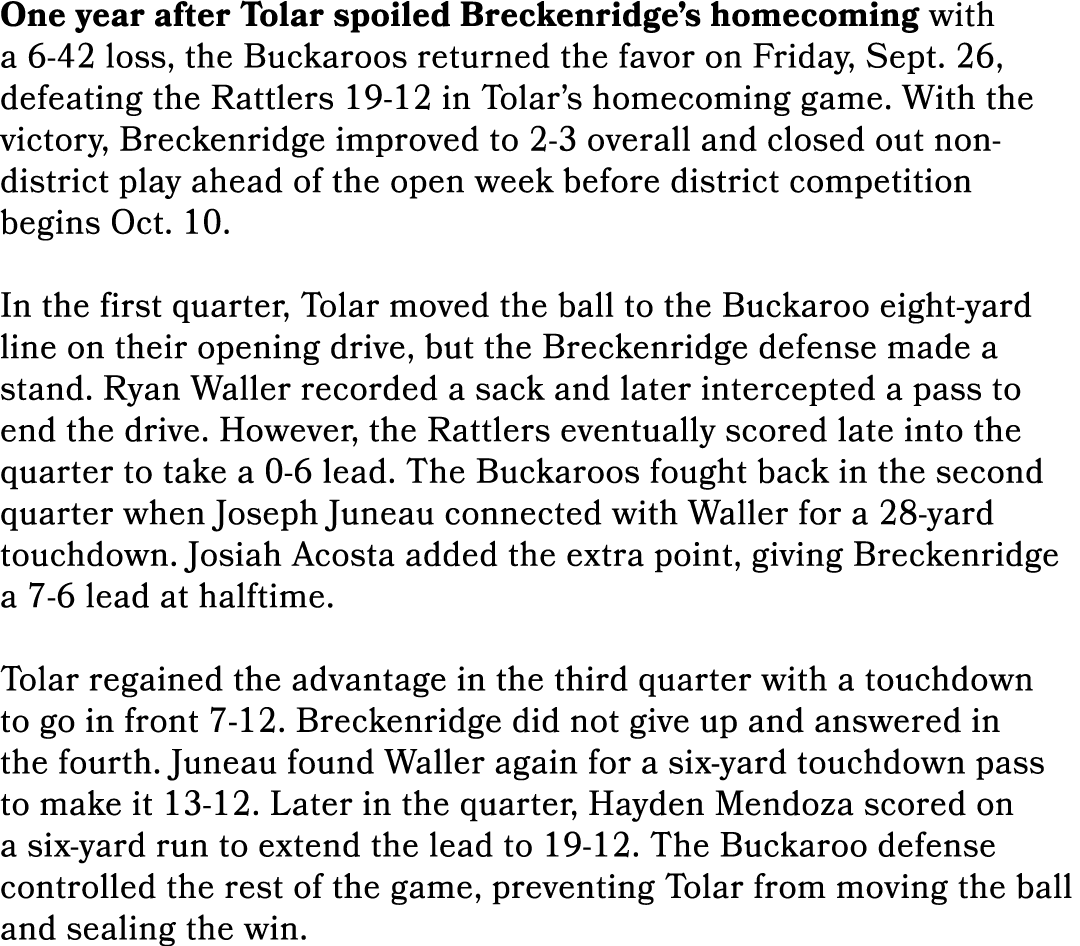 One year after Tolar spoiled Breckenridge’s homecoming with a 6 42 loss, the Buckaroos returned the favor on Friday, ...