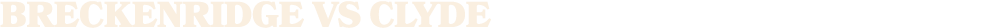 Breckenridge vs CLYDE