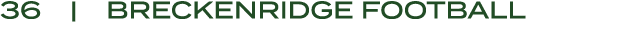 36 | BRECKENRIDGE Football